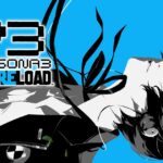 بازی Persona 3 Reload برای نینتندو سوییچ عرضه نخواهدشد