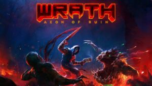 تاریخ انتشار Wrath Aeon of Ruin برای کنسول‌ها مشخص شد