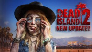 بسته الحاقی جدید بازی Dead Island 2 منتشر شد