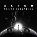 تاریخ انتشار Alien: Rogue Incursion