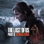 The Last of Us Part 2 Remastered